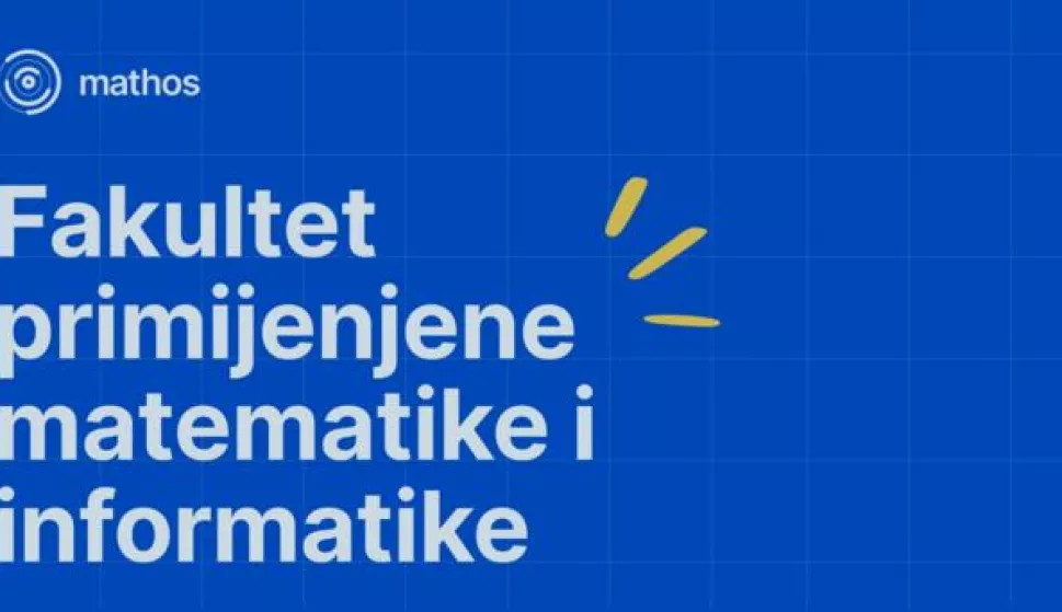 Odjel za matematiku postaje Fakultet primijenjene matematike i informatike