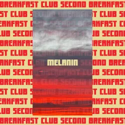 MELANIN - "SECOND BREAKFAST CLUB" 