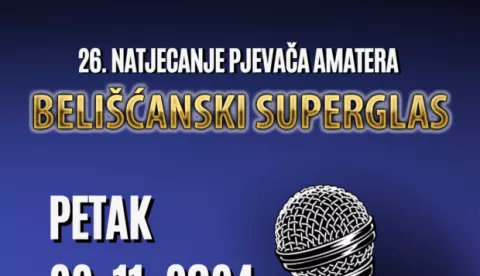 BELI&Scaron;ĆE - U petak, 22. studenoga, u 20 sati, u dvorani Centra za kulturu "Sigmund Romberg" održat će se 26. natjecanje pjevača amatera "Beli&scaron;ćanski superglas"