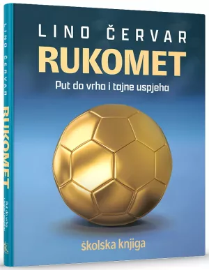 Lino Červar: Rukomet &ndash; put do vrha i tajne uspjeha