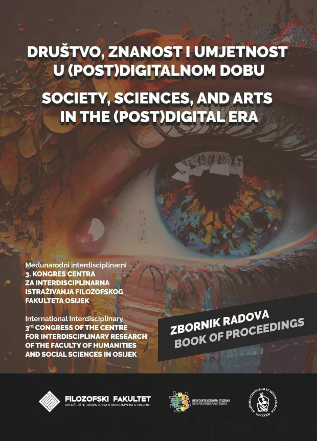 Zbornik radova &ldquo;Dru&scaron;tvo, znanost i umjetnost u (post)digitalnom dobu&rdquo;