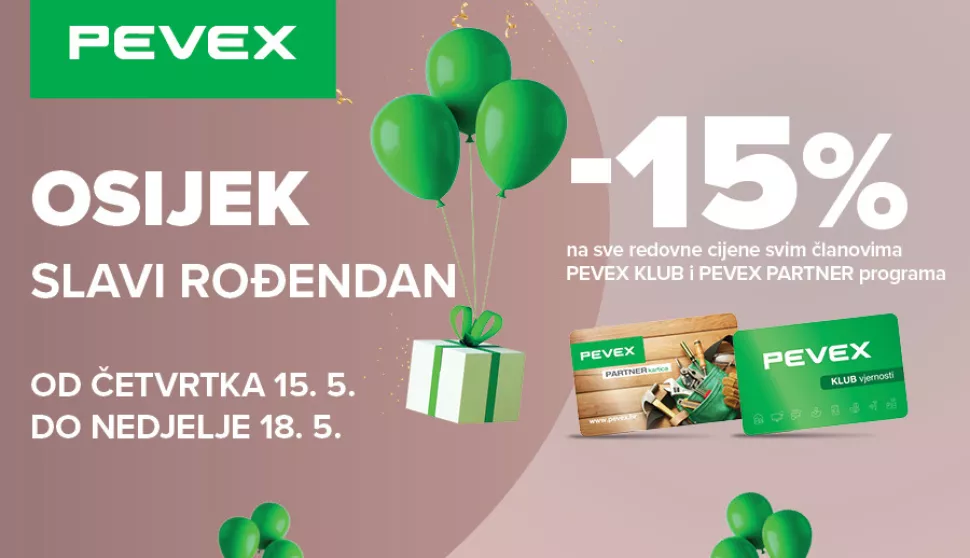 Prodajni centar PEVEX u Osijeku slavi rođendan povodom kojeg časti svoje kupce s 15% popusta na sve redovne cijene uz PEVEX KLUB i PEVEX PARTNER karticu.