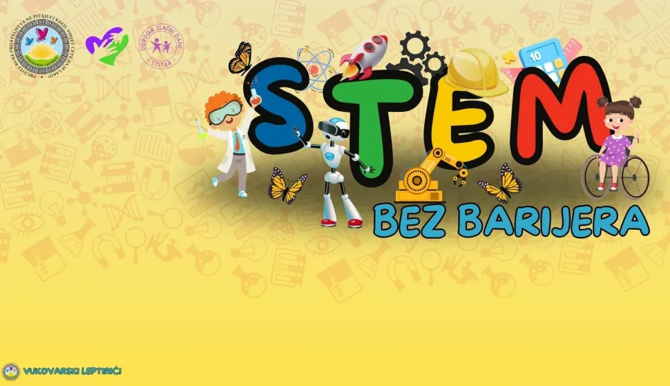 Vukovarski leptirići, STEM radionice, STEM bez barijera