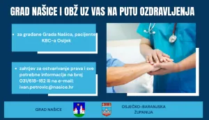 NA&Scaron;ICEGrad Na&scaron;ice nastavlja s mjerom podr&scaron;ke onkolo&scaron;kim pacijentima s područja Na&scaron;ica kroz nadoknadu tro&scaron;kova prijevoza u Klinički bolnički centar Osijek. Ova mjera provodi se u sklopu programa "Putem ozdravljenja &ndash; podr&scaron;ka onkolo&scaron;kim pacijentima