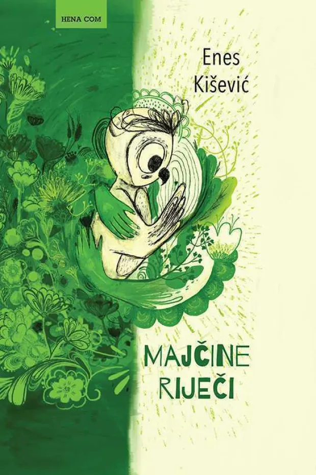 Osvrt na &ldquo;Majčine riječi&rdquo; Enesa Ki&scaron;evića: Jedna od pjesnikovih najboljih zbirki poezije