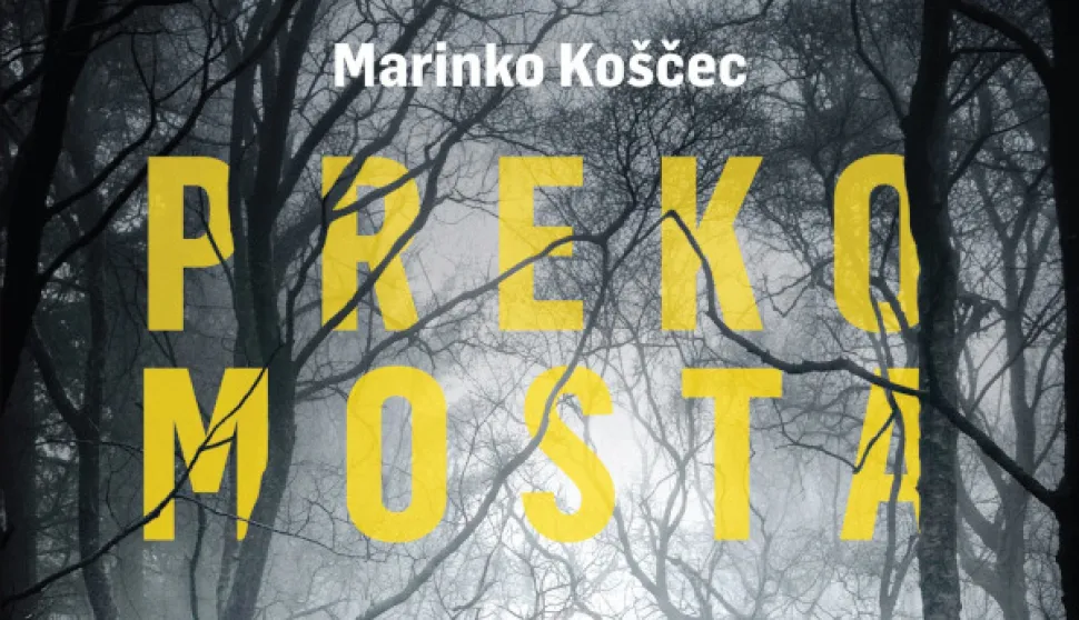 Marinko Ko&scaron;čec &ldquo;Preko mosta&rdquo;: Roman koji ima elemente psihodrame, ali i satire