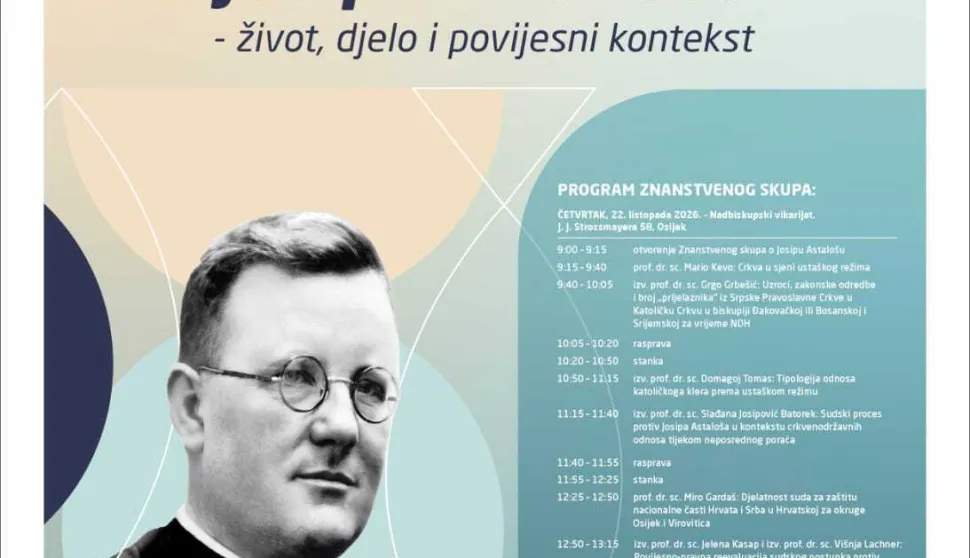 Znanstveni skup o Josipu Astalo&scaron;u &ndash; život, djelo i povijesni kontekstlistopad 2026.